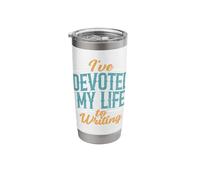 I've Devoted My Life to Writing Passion Words Stainless Steel Insulated Tumbler