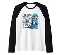I've Done Horrible Things for Money Like Waking Up Early Raglan Baseball Tee