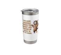 I've Done Horrible Things for Money Like Waking Up Early Stainless Steel Insulated Tumbler