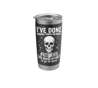 I've Done Horrible Things for Money Like Waking Up Early Stainless Steel Insulated Tumbler
