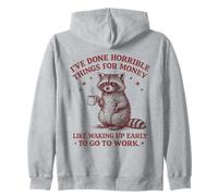 I've Done Horrible Things for Money Like Waking Up Early Zip Hoodie