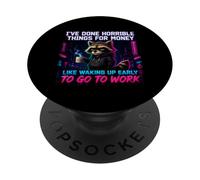 I've Done Horrible Things For Money To Go To Work PopSockets Adhesive PopGrip