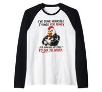 I've Done Horrible Things for Money to Go to Work Raglan Baseball Tee