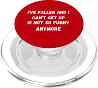 I've fallen and i can't get up Is not so funny anymore PopSockets PopGrip for MagSafe