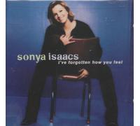 I've Forgotten How You Feel By Sonya Isaacs (1999-12-07)
