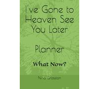 I've Gone to Heaven See You Later: Planner What Now?