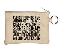 I've Got 99 Problems and 86 of Them Arew Completely Made Up Key Chain Coin Purse Beige