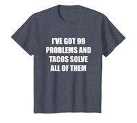 I've Got 99 Problems and Tacos Solve All of Them T-Shirt, Kids, Heather Blue, 6 Years