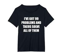 I've Got 99 Problems and Tacos Solve All of Them T-Shirt, Women's Plus, Black, 6X