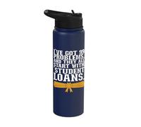 I've Got 99 Problems, and They All Start with Student Loans Stainless Steel Insulated Water Bottle