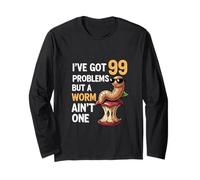 Ive Got 99 Problems But A Worm Aint One Worm Farmer Compost Long Sleeve T-Shirt