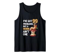 Ive Got 99 Problems But A Worm Aint One Worm Farmer Compost Tank Top