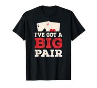 I've Got A Big Pair Funny Poker Player T-Shirt