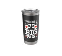 I've Got A Big Pair Stainless Steel Insulated Tumbler