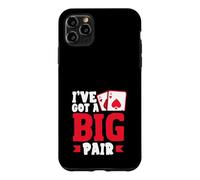 Ive Got A Big Pair Texas Holdem Poker Cards Casino Case for iPhone 11 Pro Max
