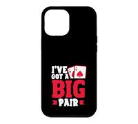 Ive Got A Big Pair Texas Holdem Poker Cards Casino Case for iPhone 12 Pro Max