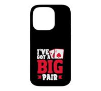 Ive Got A Big Pair Texas Holdem Poker Cards Casino Case for iPhone 14 Pro