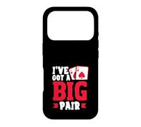 Ive Got A Big Pair Texas Holdem Poker Cards Casino Case for iPhone 17 Pro