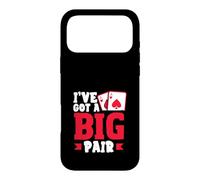 Ive Got A Big Pair Texas Holdem Poker Cards Casino Case for iPhone 17 Pro Max