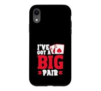 Ive Got A Big Pair Texas Holdem Poker Cards Casino Case for iPhone XR