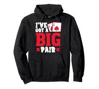 Ive Got A Big Pair Texas Holdem Poker Cards Casino Pullover Hoodie