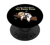 I've Got a Black Belt in Tae Kwon Doze - Funny Sloth PopSockets Adhesive PopGrip