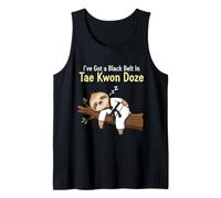 I've Got a Black Belt in Tae Kwon Doze - Funny Sloth Tank Top