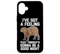 I've Got A Feeling That Tonight's Gonna Be A Good Night -Fun Case for iPhone 16 Plus