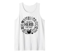 I've Got A Herb for that Herbalist Funny Herbalist Tank Top