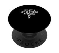 I've Got A Lot Of Strings Attached Funny Harp Player Harpist PopSockets Adhesive PopGrip