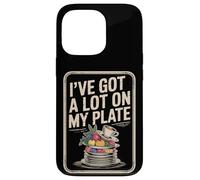 I've Got A Lot On My Plate Overwhelmed Busy Productive |- Case for iPhone 13 Pro