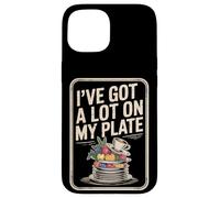 I've Got A Lot On My Plate Overwhelmed Busy Productive |- Case for iPhone 15