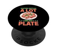 I've Got A Lot On My Plate Overwhelmed Busy Productive PopSockets Adhesive PopGrip