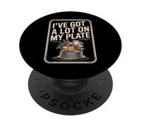 I've Got A Lot On My Plate Overwhelmed Busy Productive |- PopSockets Adhesive PopGrip
