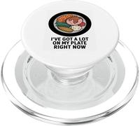 I've Got A Lot On My Plate Right Now Funny Food Humor PopSockets PopGrip for MagSafe
