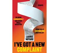 I've Got a New Complaint : Essays on Aging Disgracefully and Other Small Disasters