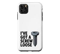 I've Got A Screw Loose Funny Sarcastic Sassy Joke Snarky Pun Case for iPhone 11 Pro Max