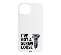 I've Got A Screw Loose Funny Sarcastic Sassy Joke Snarky Pun Case for iPhone 15 Plus