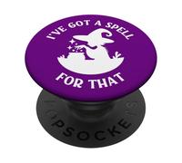 I've Got a Spell For That Wiccan Pagan Cheeky Witch PopSockets Adhesive PopGrip