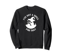 I've Got a Spell For That Wiccan Pagan Cheeky Witch Sweatshirt