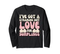 I've Got A Steaming Hot Love for Dumplings Kawaii Dim Sum Long Sleeve T-Shirt