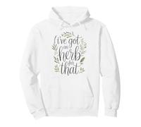 I've Got An Herb For That Vegetable Herbivore Veganism Pullover Hoodie
