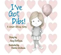 I've Got Dibs!: A Donor Sibling Story