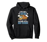 I've Got Dirt Going To Be Big Cousin Construction Dump Truck Pullover Hoodie