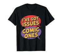 I've Got Issues The Comic Book Kind Collector T-Shirt