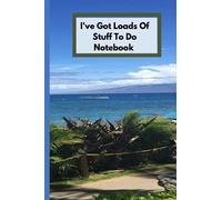 I've Got Loads Of Stuff To Do Notebook