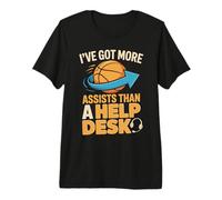 I've Got More Assists Than A Help Desk Basketball Players Premium T-Shirt