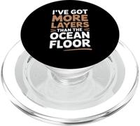 I've Got More Layers Ocean Floor Geology Oceanographer PopSockets PopGrip for MagSafe