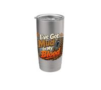 I've Got Mud in My Blood Funny Mudding Four Wheeling Stainless Steel Insulated Tumbler