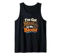 I've Got Mud in My Blood Funny Mudding Four Wheeling Tank Top